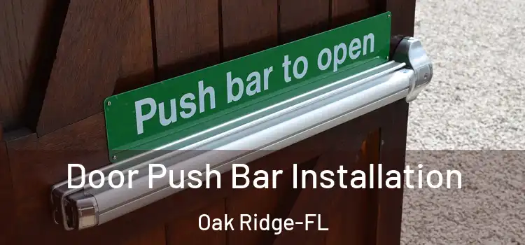  Door Push Bar Installation Oak Ridge-FL